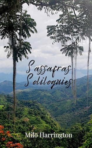 Sassafras Soliloquies Sassafras Soliloquies von Creative Arts Management OÜ