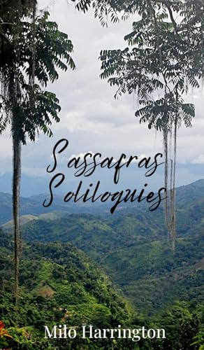 Sassafras Soliloquies Sassafras Soliloquies von Creative Arts Management OÜ