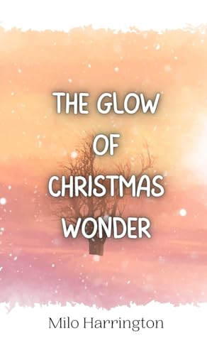 The Glow of Christmas Wonder von Creative Arts Management OÜ