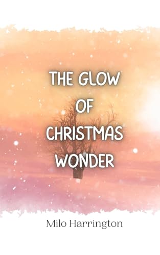 The Glow of Christmas Wonder The Glow of Christmas Wonder von Creative Arts Management OÜ