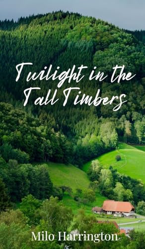 Twilight in the Tall Timbers Twilight in the Tall Timbers von Creative Arts Management OÜ