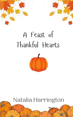 A Feast of Thankful Hearts von Creative Arts Management OÜ