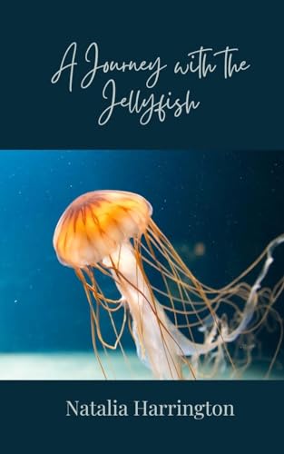 A Journey with the Jellyfish von Creative Arts Management Publishing