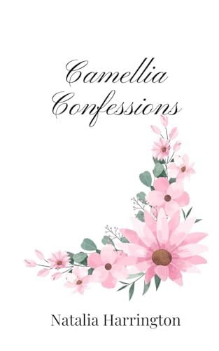 Camellia Confessions Camellia Confessions von Creative Arts Management OÜ