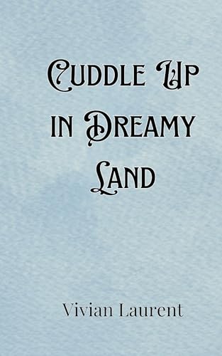 Cuddle Up in Dreamy Land Cuddle Up in Dreamy Land von Creative Arts Management OÜ