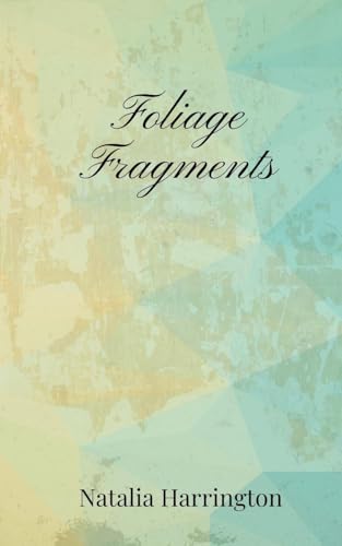 Foliage Fragments Foliage Fragments von Creative Arts Management OÜ