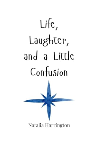 Life, Laughter, and a Little Confusion von Creative Arts Management OÜ
