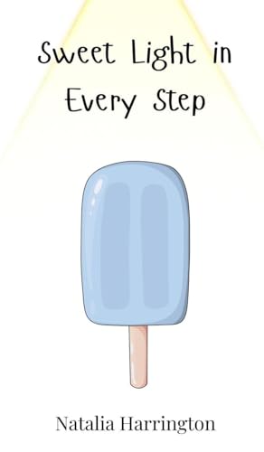 Sweet Light in Every Step Sweet Light in Every Step von Creative Arts Management OÜ