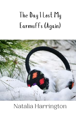 The Day I Lost My Earmuffs (Again) von Creative Arts Management OÜ