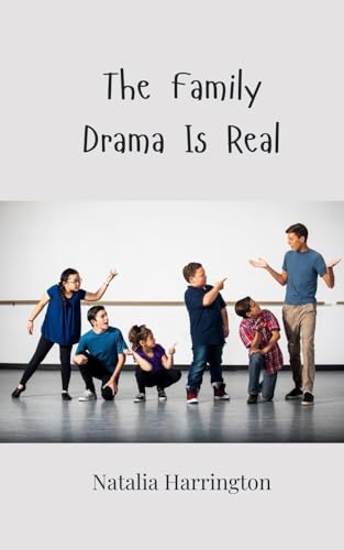 The Family Drama Is Real The Family Drama Is Real von Creative Arts Management OÜ