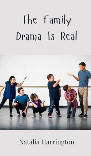 The Family Drama Is Real The Family Drama Is Real von Creative Arts Management OÜ
