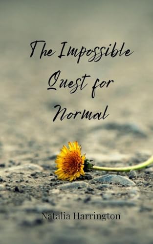 The Impossible Quest for Normal The Impossible Quest for Normal von Creative Arts Management OÜ