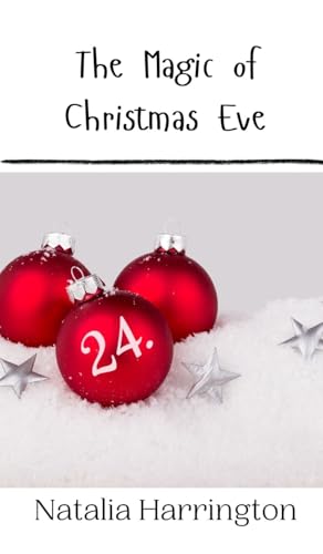 The Magic of Christmas Eve The Magic of Christmas Eve von Creative Arts Management OÜ