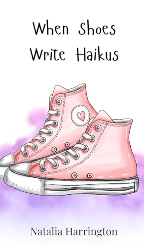 When Shoes Write Haikus When Shoes Write Haikus von Creative Arts Management OÜ