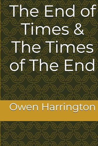 The End of Times & The Times of The End von Independently published