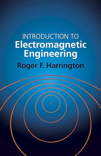 Introduction to Electromagnetic Engineering (Dover Books on Electrical Engineering)