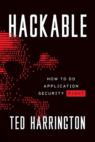 Hackable: How to Do Application Security Right von Lioncrest Publishing