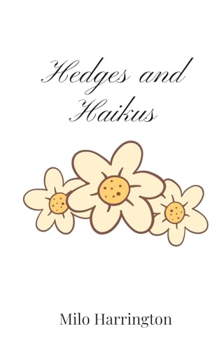Hedges and Haikus von Creative Arts Management OÜ