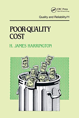Poor-Quality Cost: Implementing, Understanding, and Using the Cost of Poor Quality von CRC Press