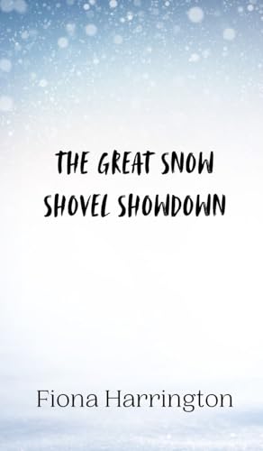 The Great Snow Shovel Showdown von Creative Arts Management OÜ