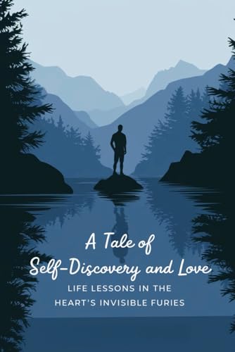 A Tale of Self-Discovery and Love: Life Lessons in The Heart's Invisible Furies von Independently published
