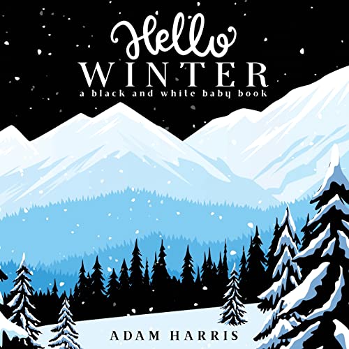Hello Winter: A Black and White Baby Book (Black and White Contrast Baby Books, Band 2) von Young Dreamers Press