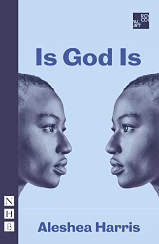 Is God Is (NHB Modern Plays) von Nick Hern Books