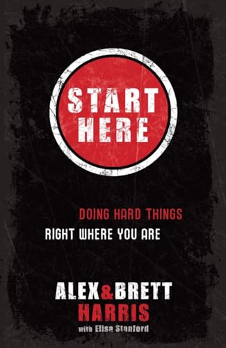 Start Here: Doing Hard Things Right Where You Are von Multnomah