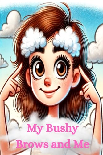 My Bushy Brows and Me von Independently published