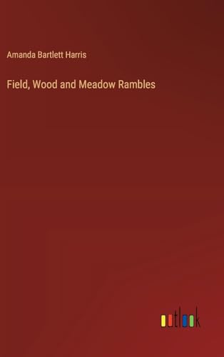 Field, Wood and Meadow Rambles von Outlook Verlag