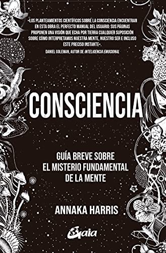 Consciencia: Guía breve sobre el misterio fundamental de la mente (Conciencia global) von Gaia Ediciones