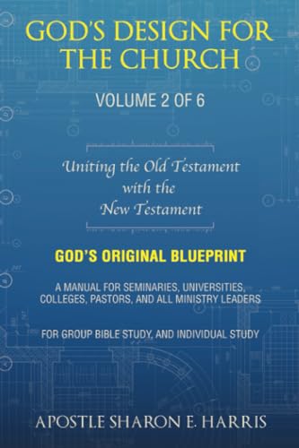 God’s Design For the Church:: Uniting the Old Testament with the New Testament von LifeRich Publishing