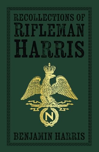 Recollections of Rifleman Harris von East India Publishing Company