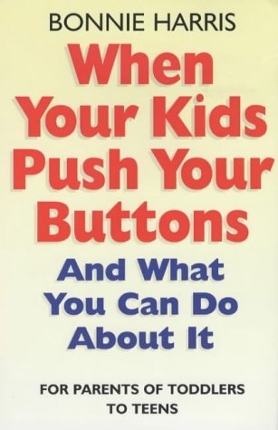 When Your Kids Push Your Buttons: And what you can do about it (Tom Thorne Novels) von Piatkus Books