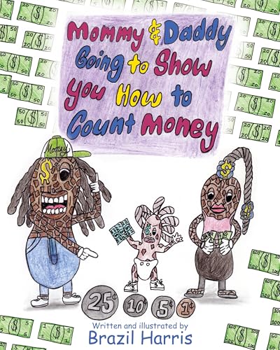 Mommy and Daddy Going to Show You How to Count Money von Advanced Publishing LLC
