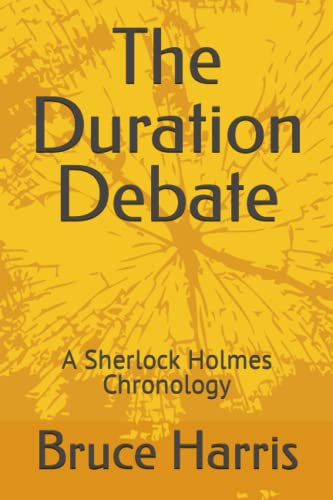 The Duration Debate: A Sherlock Holmes Chronology von Independently published