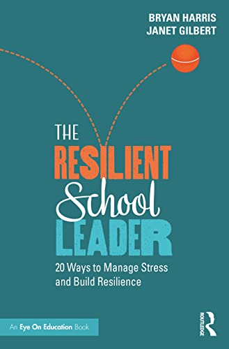 The Resilient School Leader: 20 Ways to Manage Stress and Build Resilience (Routledge Eye on Education) von Penguin