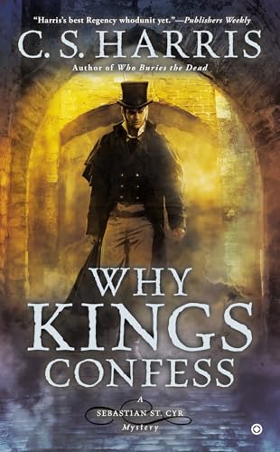 Why Kings Confess: A Sebastian St. Cyr Mystery