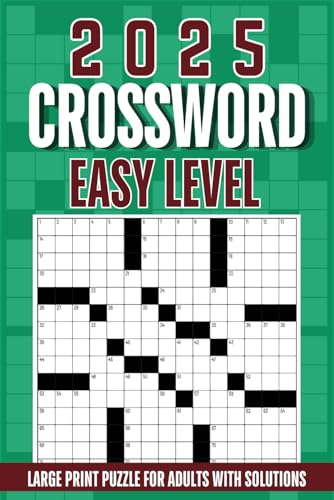 2025 Easy Crossword Puzzle Book for Adults and Seniors: Large Print Puzzles Collection with Solutions, Fun and Engaging Easy-To-Read Brain Exercises to Keep Your Mind Sharp and Healthy von Independently published