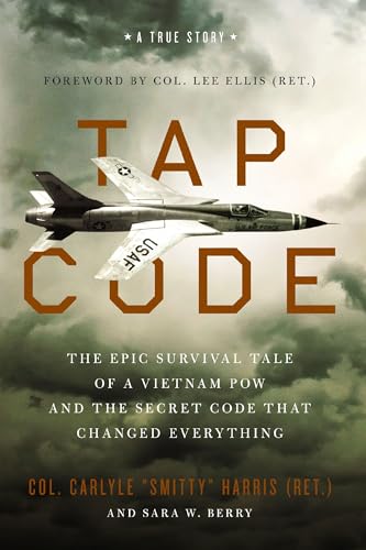 Tap Code: The Epic Survival Tale of a Vietnam POW and the Secret Code That Changed Everything von Zondervan