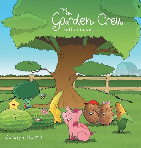 The Garden Crew Fall in Love von FriesenPress