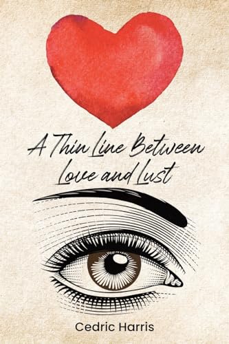 A Thin Line Between Love and Lust von Christian Faith Publishing