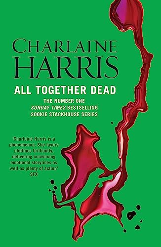 All Together Dead: A True Blood Novel All Together Dead: A True Blood Novel