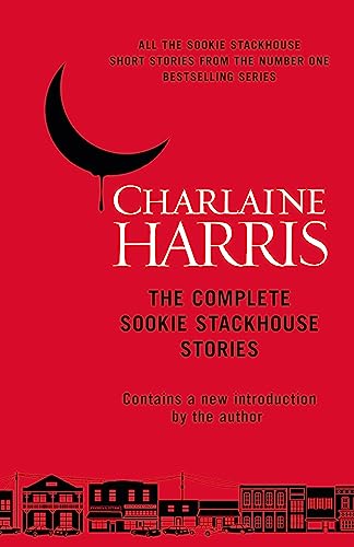 The Complete Sookie Stackhouse Stories von Gollancz