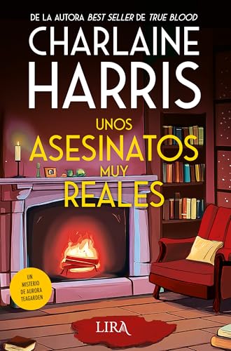 Unos asesinatos muy reales: Un misterio de Aurora Teagarden (Lira ediciones) von Lira Ediciones
