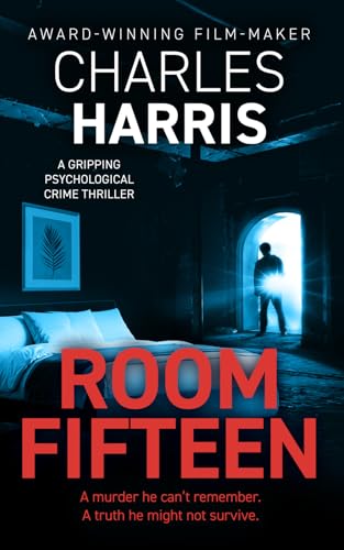 Room Fifteen: A Gripping Psychological Mystery Thriller von Blue Coast Publishing