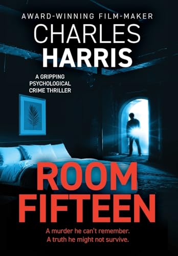 Room Fifteen: A gripping psychological thriller von Blue Coast Publishing