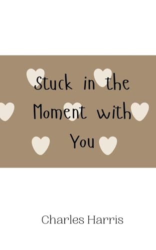 Stuck in the Moment with You von Creative Arts Management OÜ