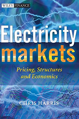 Electricity Markets: Pricing, Structures and Economics (Wiley Finance Series) von Wiley
