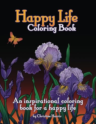 Happy Life Coloring Book: An inspirational coloring book for a happy life von Happy Life Books LLC
